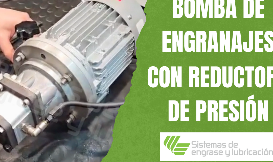 Bomba de engranajes con reductora de presión