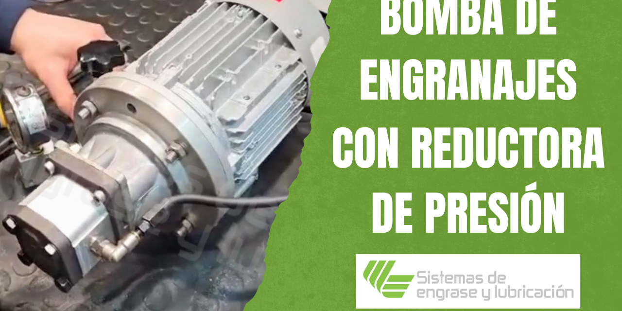 Bomba de engranajes con reductora de presión