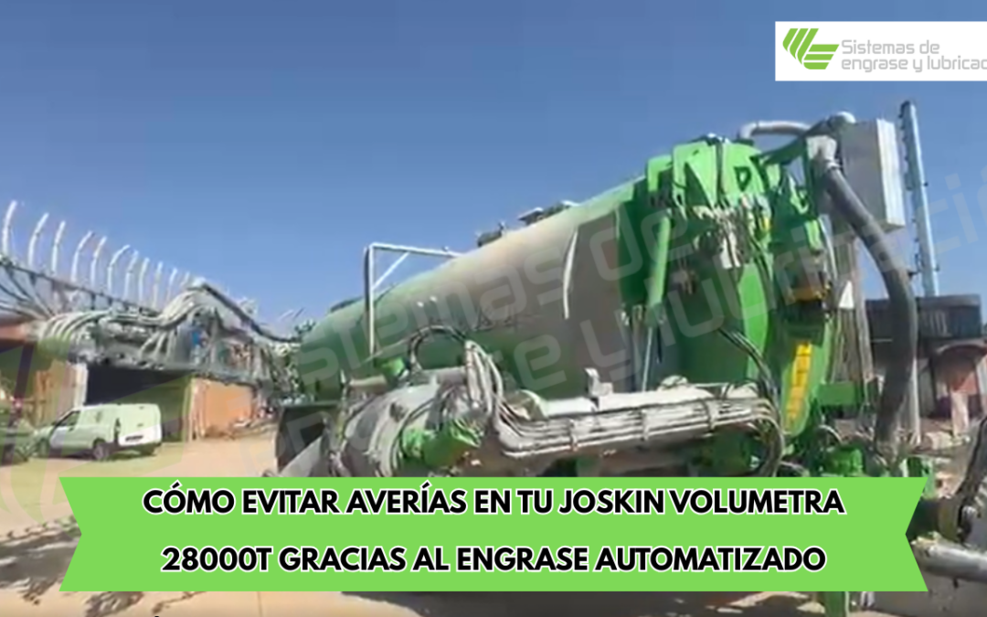 Cómo evitar averías en tu Joskin Volumetra 28000T gracias al engrase automatizado