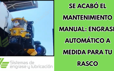 Se acabó el mantenimiento manual: Engrase automático a medida para tu RASCO